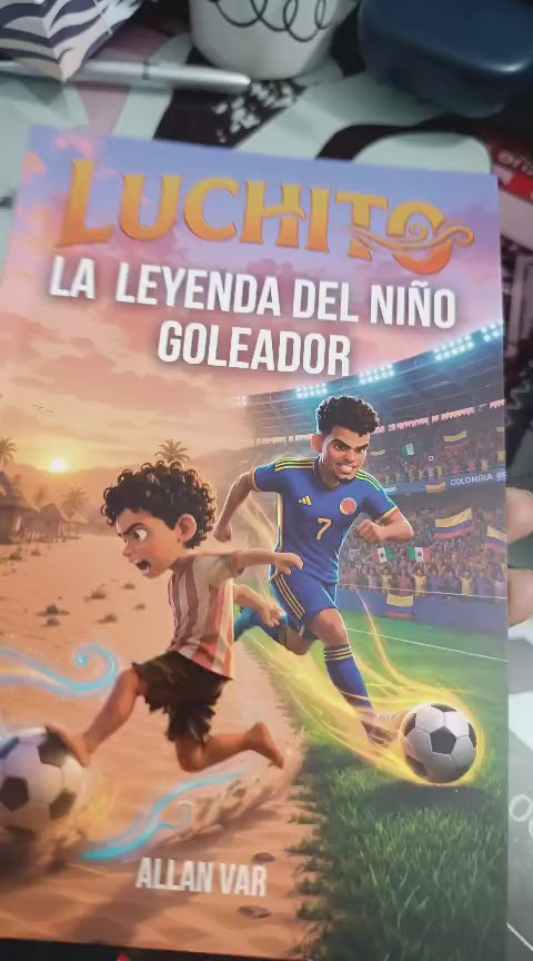 Luchito: El Niño Goleador — Libro Infantil de Fútbol | Inspirado en Luis Díaz